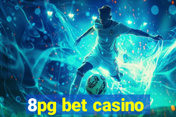 8pg bet casino